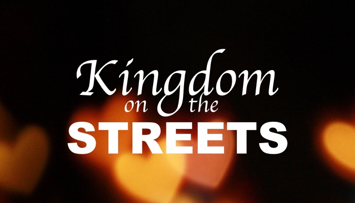 Kingdom on the Streets