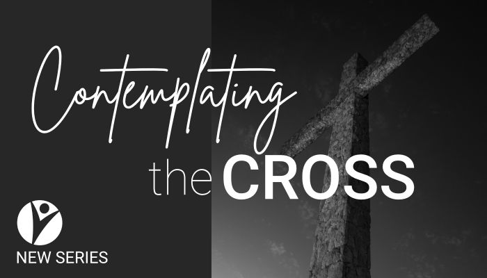 Contemplating the Cross