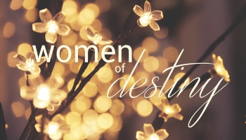 Women of Destiny